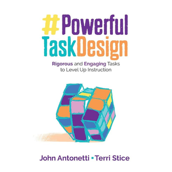 Powerful Task Design: Rigorous and Engaging Tasks to Level Up Instruction (Paperback) bij Singel 344