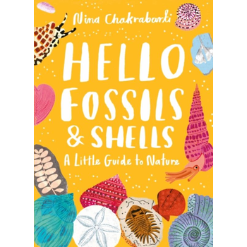 Little Guides to Nature: Hello Fossils and Shells (Hardback) bij Singel 344