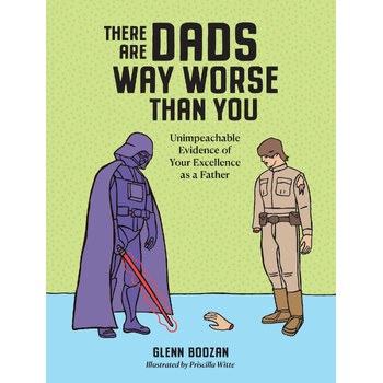 There Are Dads Way Worse Than You (Hardback) bij Singel 344
