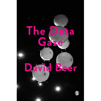 The Data Gaze: Capitalism, Power and Perception (Paperback) van Beer
