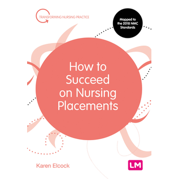How to Succeed on Nursing Placements (Paperback) bij Singel 344