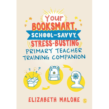 Your Booksmart, School-savvy, Stress-busting Primary Teacher Training Companion (Paperback) bij Singel 344