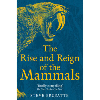 The Rise and Reign of the Mammals (Paperback) bij Singel 344