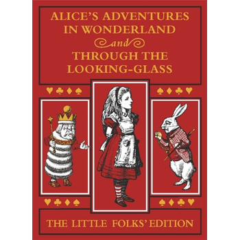 Alice's Adventures in Wonderland and Through the Looking-Glass: The Little Folks Edition (Hardback) bij Singel 344