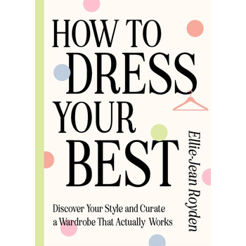 How to Dress Your Best (Hardback) bij Singel 344