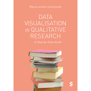Data Visualisation in Qualitative Research (Paperback) bij Singel 344