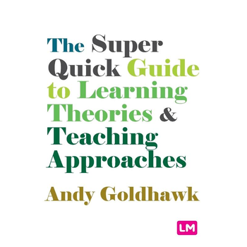 The Super Quick Guide to Learning Theories and Teaching Approaches (Paperback) bij Singel 344