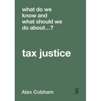 What Do We Know and What Should We Do About Tax Justice? (Paperback) bij Singel 344