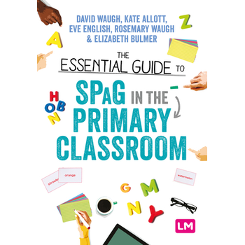 The Essential Guide to SPaG in the Primary Classroom (Paperback) bij Singel 344