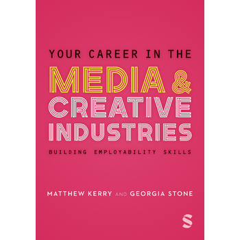 Your Career in the Media & Creative Industries (Paperback) van Stone, Georgia, Kerry, Matthew