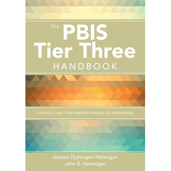 The PBIS Tier Three Handbook: A Practical Guide to Implementing Individualized Interventions (Paperback) bij Singel 344