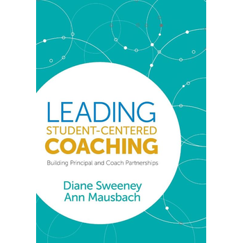 Leading Student-Centered Coaching: Building Principal and Coach Partnerships (Paperback) bij Singel 344