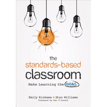 The Standards-Based Classroom: Make Learning the Goal (Paperback) bij Singel 344