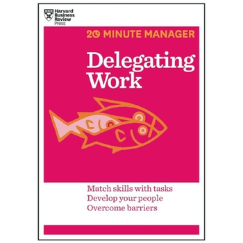 Delegating Work (HBR 20-Minute Manager Series) (Paperback) bij Singel 344