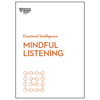 Mindful Listening (HBR Emotional Intelligence Series) (Paperback) bij Singel 344
