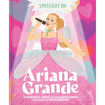 Spotlight on Ariana Grande (Hardback) bij Singel 344