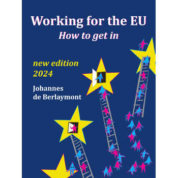Working for the EU: How to Get In 2024 edition (Paperback) bij Singel 344