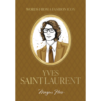 Words from a Fashion Icon: Yves Saint Laurent (Hardback) bij Singel 344