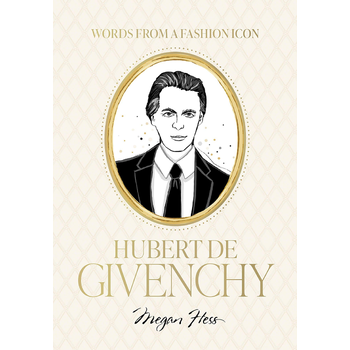 Words from a Fashion Icon: Hubert de Givenchy (Hardback) bij Singel 344