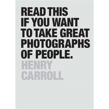 Read This if You Want to Take Great Photographs of People (Paperback) bij Singel 344