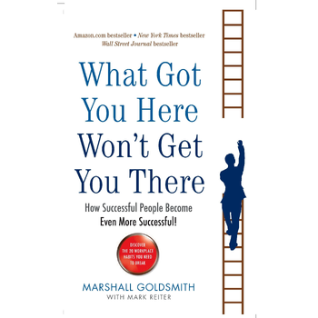 What Got You Here Won't Get You There (Paperback) bij Singel 344
