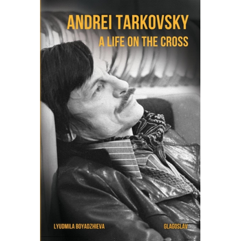 Andrei Tarkovsky: A Life on the Cross (Paperback) bij Singel 344