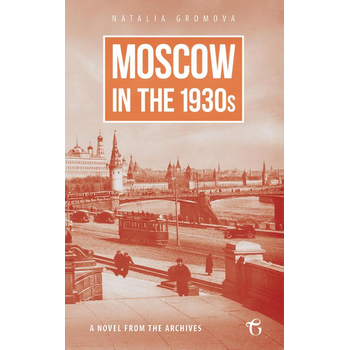 Moscow in the 1930s – A Novel from the Archives (Paperback) bij Singel 344