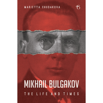 Mikhail Bulgakov: The Life and Times (Paperback) bij Singel 344