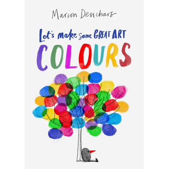 Let's Make Some Great Art: Colours (Hardback) bij Singel 344