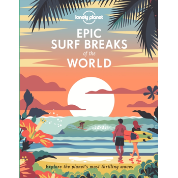 Lonely Planet Epic Surf Breaks of the World (Hardback) bij Singel 344
