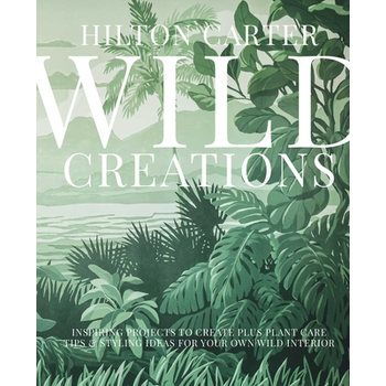 Wild Creations (Hardback) bij Singel 344