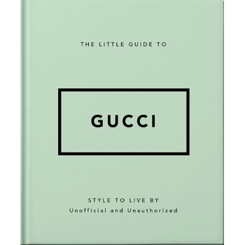 The Little Guide to Gucci (Hardback) bij Singel 344