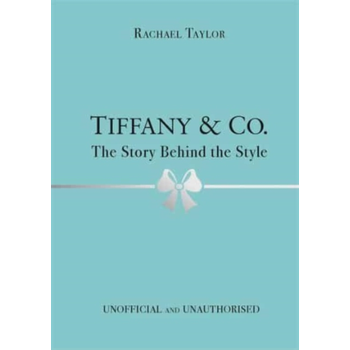 Tiffany & Co.: The Story Behind the Style (Hardback) bij Singel 344