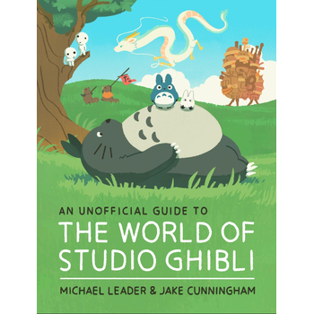 An Unofficial Guide to the World of Studio Ghibli (Hardback) bij Singel 344