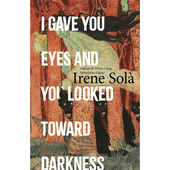 I Gave You Eyes and You Looked Toward Darkness (Hardback) bij Singel 344