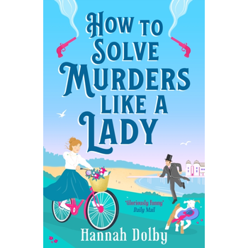 How to Solve Murders Like a Lady (Paperback) van Hannah Dolby