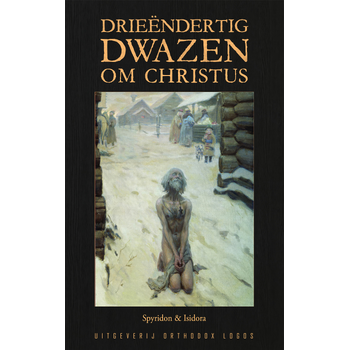 Drieëndertig Dwazen om Christus (Paperback) bij Singel 344