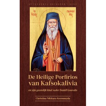 De Heilige Porfirios van Kafsokalivia en zijn geestelijk kind vader Daniël Gouvalis (Paperback) bij Singel 344
