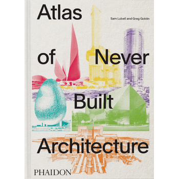 Atlas of Never Built Architecture (Hardback) bij Singel 344