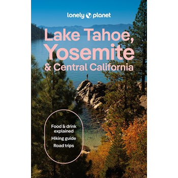Lonely Planet Lake Tahoe, Yosemite and Central California (Paperback) bij Singel 344