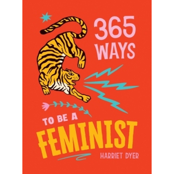 365 Ways to Be a Feminist (Hardback) bij Singel 344