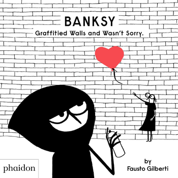Banksy Graffitied Walls and Wasn't Sorry. (Hardback) bij Singel 344