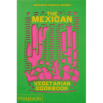 The Mexican Vegetarian Cookbook (Hardback) bij Singel 344