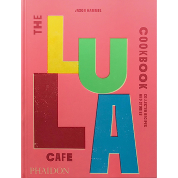 The Lula Cafe Cookbook (Hardback) bij Singel 344