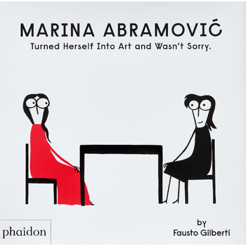 Marina Abramovic Turned Herself Into Art and Wasn't Sorry. (Hardback) bij Singel 344