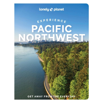 Lonely Planet Experience Pacific Northwest (Paperback) bij Singel 344