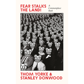 Fear Stalks the Land! (Paperback) van Thom Yorke, Stanley Donwood