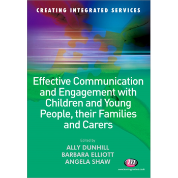 Effective Communication and Engagement with Children and Young People, their Families and Carers (Paperback) bij Singel 344