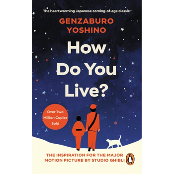 How Do You Live? (Paperback) van Yoshino, Genzaburo