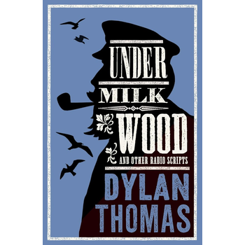 Under Milk Wood and Other Radio Scripts (Paperback) bij Singel 344